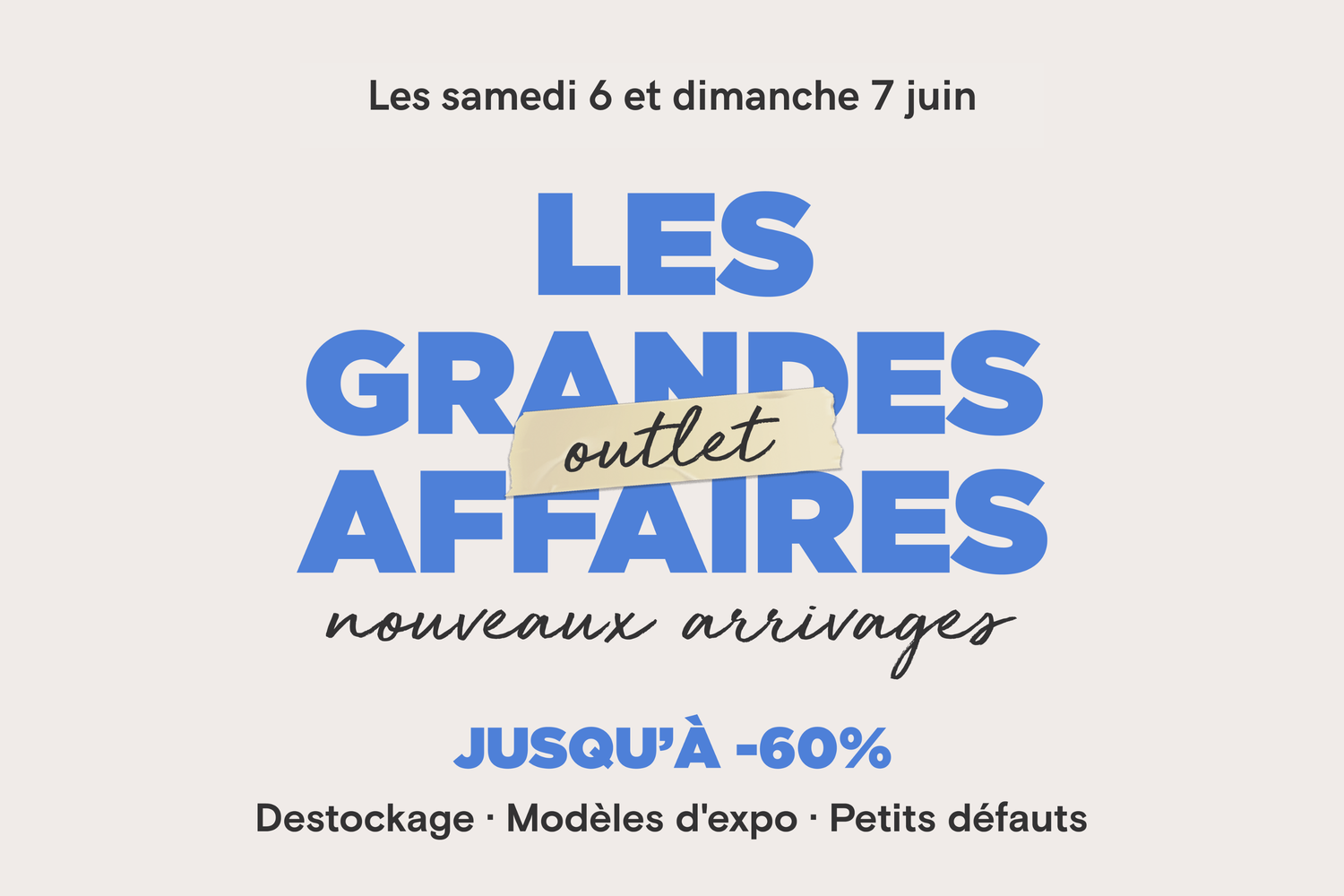 Notre outlet mensuel est de retour - Jusqu'à -60%